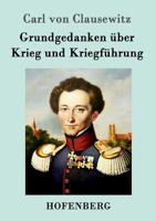 Grundgedanken über Krieg und Kriegführung 3861993619 Book Cover