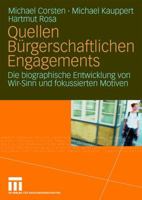Quellen Burgerschaftlichen Engagements: Die Biographische Entwicklung Von Wir-Sinn Und Fokussierten Motiven 3531155709 Book Cover