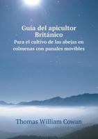 Guide de l'Apiculteur Anglais Pour La Culture Des Abeilles En Ruches a Rayons Mobiles, Et l'Emploi de l'Extracteur ... 1016710410 Book Cover