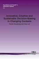 Innovative, Creative and Sustainable Decision-Making in Changing Contexts (Foundations and Trends 163828010X Book Cover