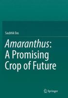 Amaranthus: A Promising Crop of Future 981101468X Book Cover