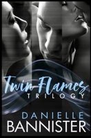 The Twin Flames Trilogy Complete Boxed Set: Pulled, Pulled Back and Pulled Back Again 1508673896 Book Cover