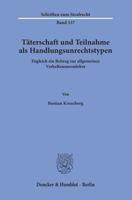 Taterschaft Und Teilnahme ALS Handlungsunrechtstypen: Zugleich Ein Beitrag Zur Allgemeinen Verhaltensnormlehre 3428156021 Book Cover