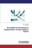 Broadband Interference Suppression using Volterra Filters 3659376256 Book Cover