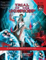 Trial of the Underkeep: A D&D 4E Adventure 0984090002 Book Cover