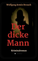 Der dicke Mann: Kriminalroman 3347378075 Book Cover