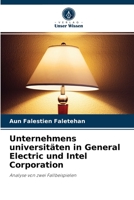 Unternehmens universitäten in General Electric und Intel Corporation: Analyse von zwei Fallbeispielen 6203485314 Book Cover