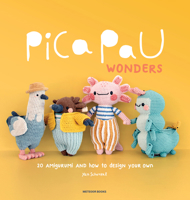 Pica Pau Wonders: 20 amigurumi and how to design your own 9491643622 Book Cover