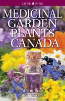Medicinal Garden Plants for Canada 1551056186 Book Cover