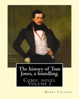 The History of Tom Jones a Foundling 1535484608 Book Cover