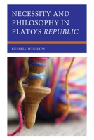 Necessity and Philosophy in Plato's Republic B0H87RRP7V Book Cover