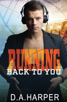 Running Back to You: Harris Entertainment Book 1 B0GKJ114SL Book Cover