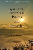 Psalms and Proverbs: A Spiritual Life Study Guide 0988955237 Book Cover