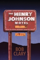 The Henry Johnson Motel 1478781297 Book Cover