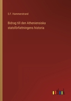 Bidrag till den Atheniensiska statsf�rfattningens historia 3368215981 Book Cover