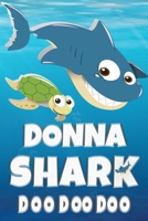 Donna Shark Doo Doo Doo: Donna Name Notebook Journal For Drawing Taking Notes and Writing, Personal Named Firstname Or Surname For Someone Called Donna For Christmas Or Birthdays This Makes The Perfec 1707953597 Book Cover