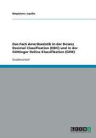 Das Fach Amerikanistik in der Dewey Decimal Classification (DDC) und in der G�ttinger Online Klassifikation (GOK) 3640230884 Book Cover