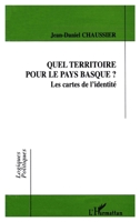 Quel territoire pour le pays basque ? Les cartes de l'identité 2738441173 Book Cover