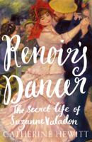 Renoir's Dancer: The Secret Life of Suzanne Valadon 1785784048 Book Cover