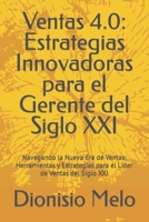 Ventas 4.0: Estrategias Innovadoras para el Gerente del Siglo XXI: Navegando la Nueva Era de Ventas: Herramientas y Estrategias pa B0CR8NP93L Book Cover