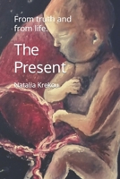 The Present: From truth and from life. B0BDWRSBJT Book Cover