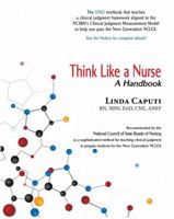 Think Like a Nurse: A Handbook 1941478905 Book Cover
