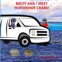 BO-TY AND I MEET HORSESHOE CRABS B08F6TF83S Book Cover