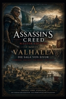 ASSASSIN’S CREED – MASTER EDITION | BAND VII VALHALLA: DIE SAGA DES WOLFSMALS (German Edition) B0HFZM7583 Book Cover