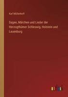 Sagen, Märchen Lieder aus Herzogthümer Schleswig, holstein und Lauenburg 1545565805 Book Cover