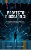Proyecto Diosdado XI: Tomando la píldora roja en la era de los depredadores digitales (Spanish Edition) B0FL7LQWFR Book Cover