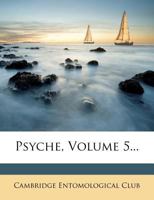 Psyche, Volume 5... 127533489X Book Cover