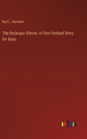 The Rockspur Eleven: A Fine Football Story for Boys 3368934325 Book Cover