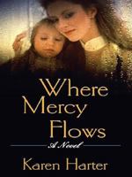 Where Mercy Flows 1931722609 Book Cover