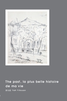 The past, la plus belle histoire de ma vie: ??????? (Chinese Edition) 1647845912 Book Cover