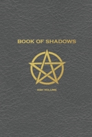 Book of Shadows: Ash Volume: A Blank Lined Journal 1697323499 Book Cover