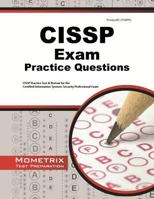 CISSP Exam Practice Questions: CISSP Practice Test & Review for the Certified Information Systems Security Professional Exam 162733209X Book Cover