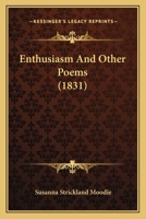 Enthusiasm and Other Poems 1514378353 Book Cover