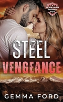 Steel Vengeance: A gripping, second-chances, enemies-to-lovers romance (Blackthorn Security) 1738540375 Book Cover