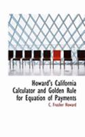 Howard's California Calculator and Golden Rule for Equation of Payments 1021961736 Book Cover