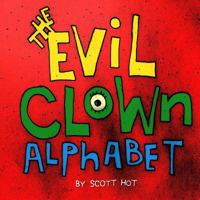 The Evil Clown Alphabet 0973393815 Book Cover