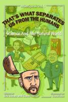 That's What Separates Us from the Humans: Science and the Natural World (MikeSpeak, #5) 1545471320 Book Cover