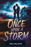 Once Upon a Storm: A Romantic Suspense Novel B0DZWPG9LQ Book Cover