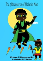 The Adventures of Melanin Man: Melanin Man and the Glass Stone B09KNCXG25 Book Cover