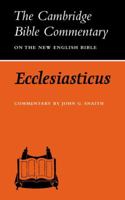 Ecclesiasticus: or, The Wisdom of Jesus, the Son of Sirach 1432587773 Book Cover