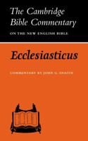 Ecclesiasticus: or, The Wisdom of Jesus, the Son of Sirach 0521097754 Book Cover