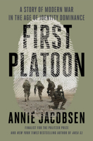 First Platoon: A Story of Modern Warfare in the Age of Biometrics 1524746665 Book Cover