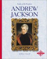 Andrew Jackson (Profiles of the Presidents) 0756502551 Book Cover