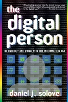 The Digital Person: Technology and Privacy in the Information Age 0814798462 Book Cover