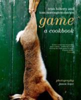 Game: A Cookbook 1906650101 Book Cover