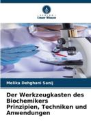 Der Werkzeugkasten des Biochemikers Prinzipien, Techniken und Anwendungen (German Edition) 620236758X Book Cover